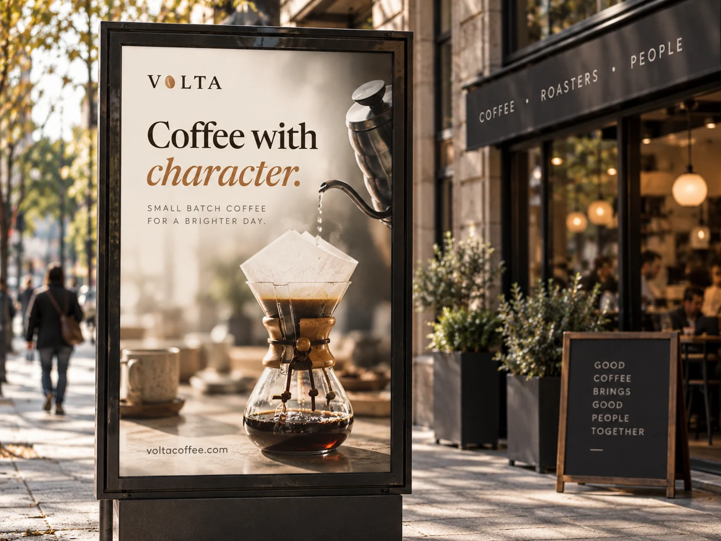 A Volta street poster reading Coffee with character, standing outside the caf&eacute;